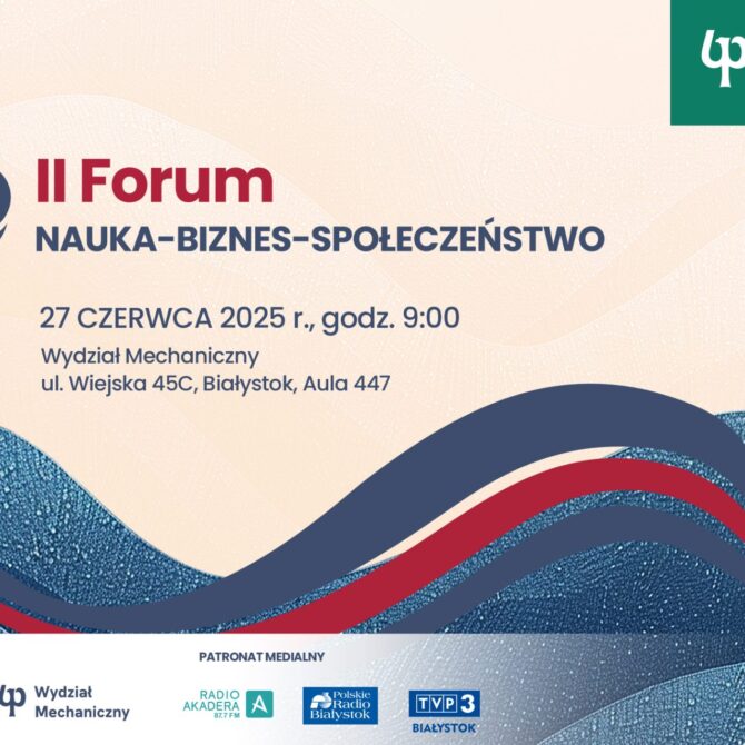 Komitet patronuje II Forum Nauka‑Biznes‑Społeczeństwo, które odbędzie się 27 czerwca 2025 roku
